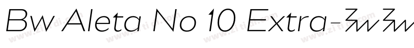 Bw Aleta No 10 Extra字体转换 Bw Aleta No 10 Extra字体转换